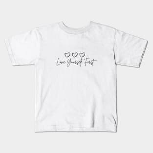 Love Yourself First | Motivation | Minimalist Kids T-Shirt